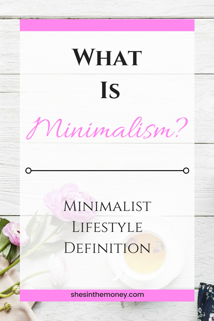 What is minimalism? Minimalist lifestyle definition.