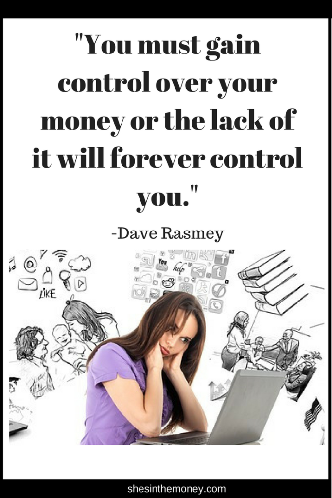 You must gain control over your money or the lack it will forever control you, quote by Dave Ramsey.