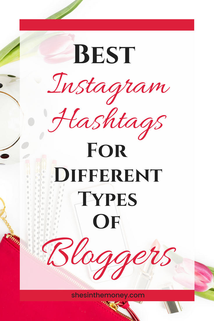 Best Instagram hashtags for different types of bloggers.