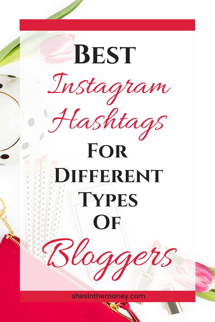 Best Instagram Hashtags For Different Types Of Bloggers