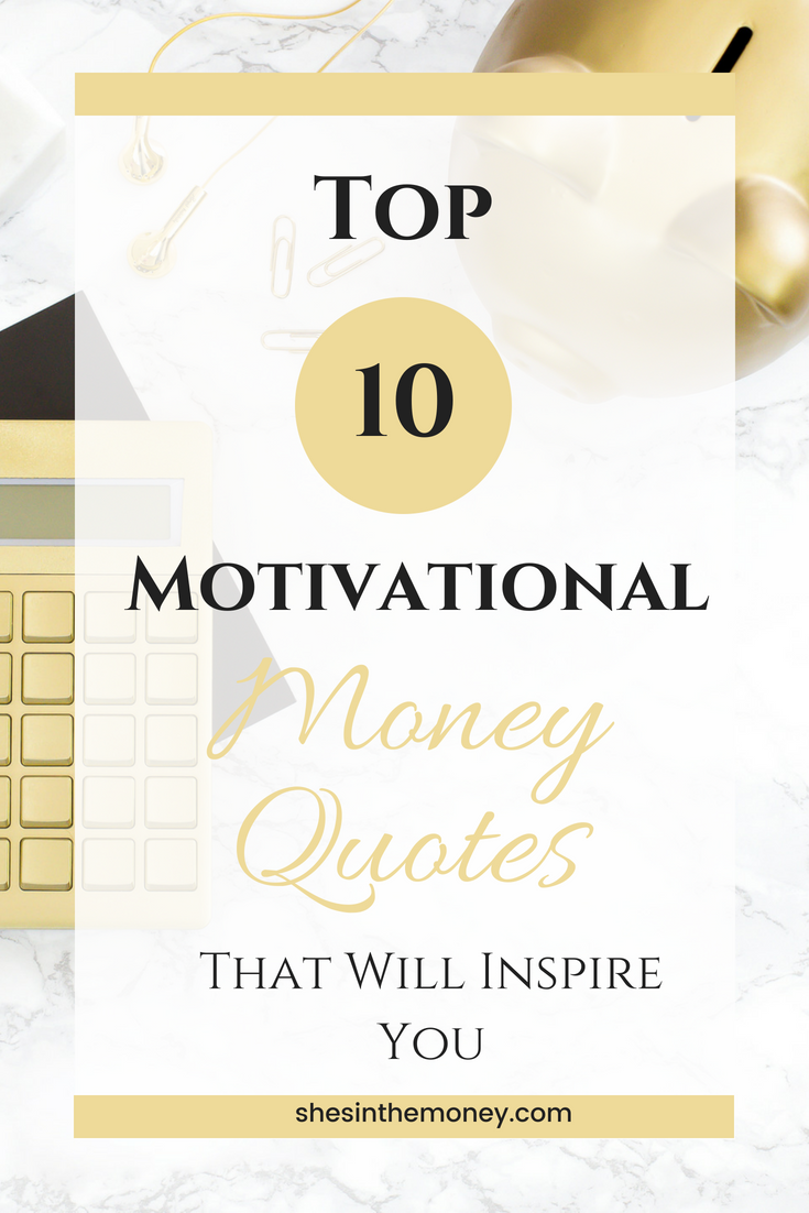 Top 10 Motivational Money Quotes That Will Inspire You